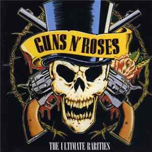 Guns N' Roses - The Ultimate Rarities FLAC album