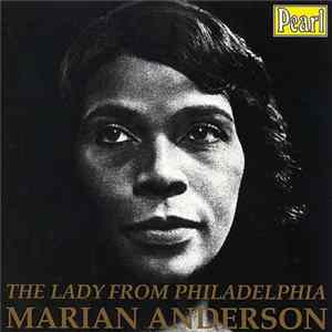 Marian Anderson - The Lady From Philadelphia FLAC album