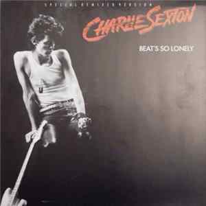 Charlie Sexton - Beat's So Lonely (Special Remixed Version) FLAC album