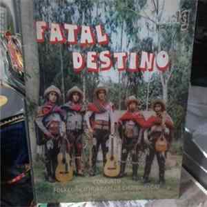 Conjunto Folklorico Huarari De Chumbivilcas - Fatal Destino FLAC album