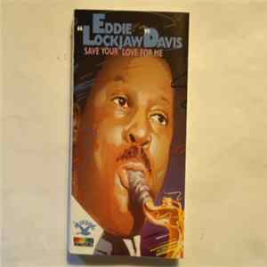 Eddie "Lockjaw" Davis - Save Your Love For Me FLAC album