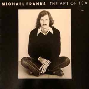 Michael Franks - The Art Of Tea FLAC album