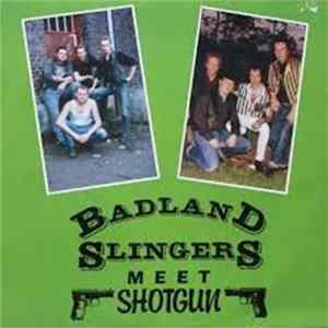 Badland Slingers / Shotgun - Badland Slingers Meet Shotgun FLAC album