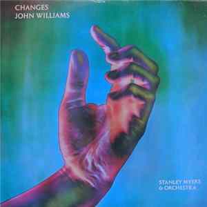 John Williams , Stanley Myers & Orchestra - Changes FLAC album