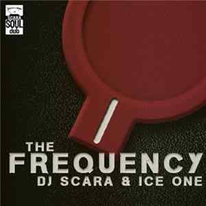 Dj Scara & Ice One - The Frequency FLAC album