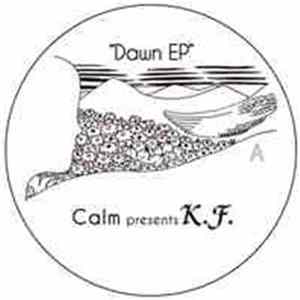 Calm Presents K.F. - Dawn EP FLAC album