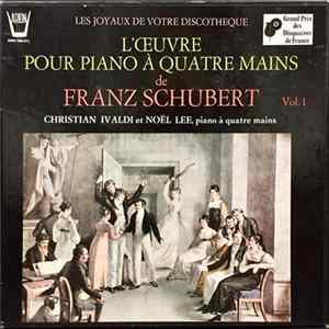Franz Schubert, Christian Ivaldi, Noël Lee - L'Œuvre Pour Piano À Quatre Mains Vol.1 FLAC album