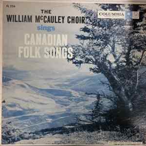 The William McCauley Choir - Sings Canadian Folk Songs FLAC album