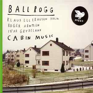 Ballrogg - Cabin Music FLAC album