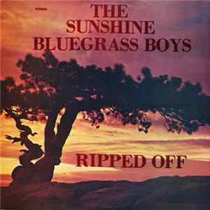 The Sunshine Bluegrass Boys - Ripped Off FLAC album