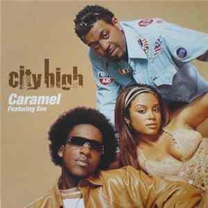 City High Featuring Eve - Caramel FLAC album