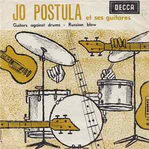Jo Postula Et Ses Guitares - Guitars Against Drums / Russian Blow FLAC album