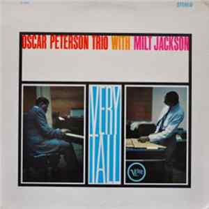 The Oscar Peterson Trio With Milt Jackson - Very Tall FLAC album