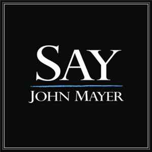 John Mayer - Say FLAC album