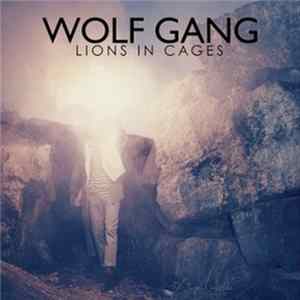Wolf Gang - Lions In Cages FLAC album