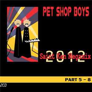 Pet Shop Boys - Saint Ken Megamix 2012 - Part 5-8 FLAC album