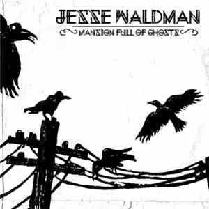 Jesse Waldman - Mansion Full of Ghosts FLAC album