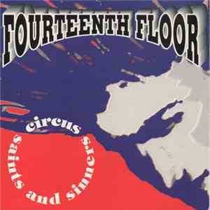 The 14th Floor - Circus Saints And Sinners FLAC album