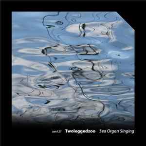 Twoleggedzoo - Sea Organ Singing EP FLAC album