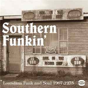 Various - Southern Funkin' - Louisiana Funk & Soul 1967-1979 FLAC album