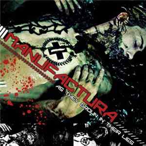 Manufactura - As They Drown In Their Lies FLAC album