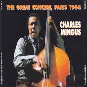 Charles Mingus - The Great Concert, Paris 1964 FLAC album