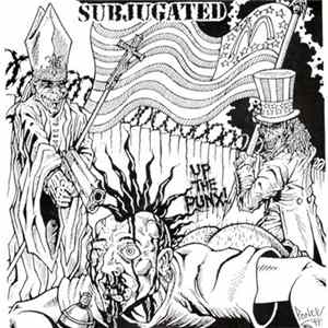 Subjugated - Up The Punx! FLAC album