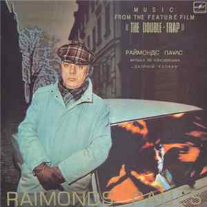 Raimonds Pauls - Music From The Feature Film «The Double-Trap» FLAC album