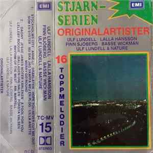 Ulf Lundell, Lalla Hansson, Finn Sjöberg, Basse Wickman, Ulf Lundell & Nature - 16 Toppmelodier Med Originalartister FLAC album