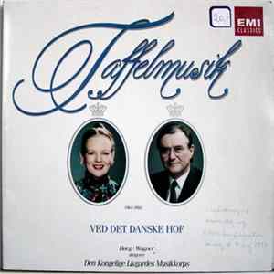 Den Kongelige Livgardes Musikkorps - Taffelmusik Ved Det Danske Hof FLAC album