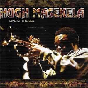 Hugh Masekela - Live At The BBC FLAC album