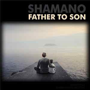 Shamano - Father To Son FLAC album