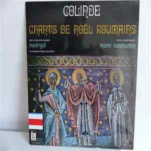 Le Chœur de Chambre « Madrigal » du Conservatoire de Bucarest Direction : Marin Constantin - Colinde (Chants De Noël Roumains) FLAC album