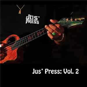Led Kaapana - Jus' Press: Vol. 2 FLAC album