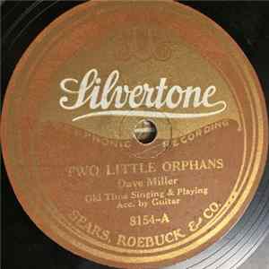 Dave Miller - Two Little Orphans / Don't Forget Me Little Darling FLAC album