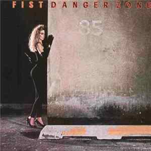 Fist - Danger Zone FLAC album