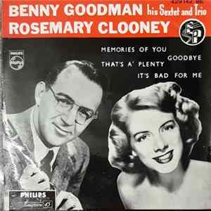 Benny Goodman His Sextet And Benny Goodman His Trio, Rosemary Clooney - Memories Of You FLAC album