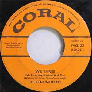 The Sentimentals - We Three (My Echo, My Shadow And Me) FLAC album