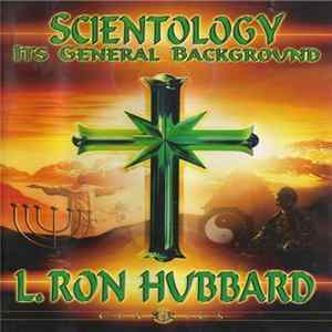 L. Ron Hubbard - Scientology, Its General Background FLAC album