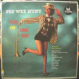 Pee Wee Hunt - Plays And Sings Dixie FLAC album