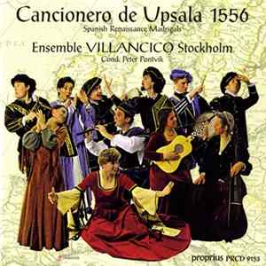 Ensemble Villancico, Peter Pontvik - Cancionero De Upsala 1556 : Spanish Renaissance Madrigals FLAC album