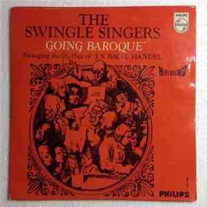 The Swingle Singers - The Swingle Singers Going Baroque - Swinging The Hits Of J.S. Bach, Handel FLAC album