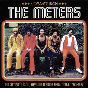 The Meters - A Message From The Meters (The Complete Josie, Reprise & Warner Bros. Singles 1968-1977) FLAC album