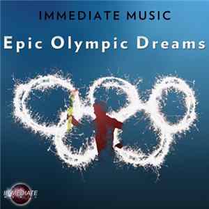 Immediate - Epic Olympic Dreams FLAC album