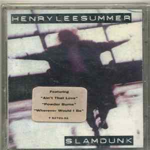 Henry Lee Summer - Slam Dunk FLAC album