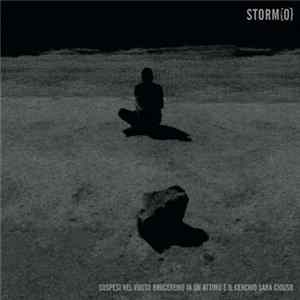 Storm{O} - Sospesi Nel Vuoto Bruceremo In Un Attimo E Il Cerchio Sarà Chiuso FLAC album