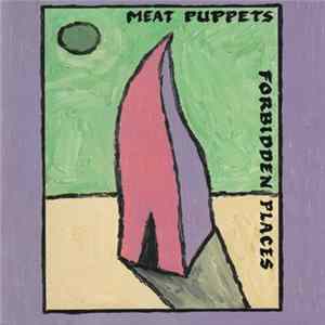 Meat Puppets - Forbidden Places FLAC album