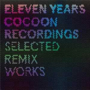 Various - Eleven Years Cocoon Recordings - Selected Remix Works FLAC album