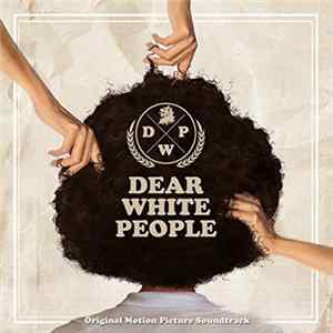 Various - Dear White People (Original Motion Picture Soundtrack) FLAC album