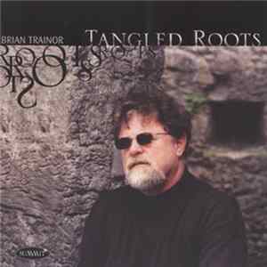 Brian Trainor Trio - Tangled Roots FLAC album